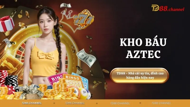 Kho Báu Aztec - Thám hiểm rừng sâu, lượm ngay Jackpot 